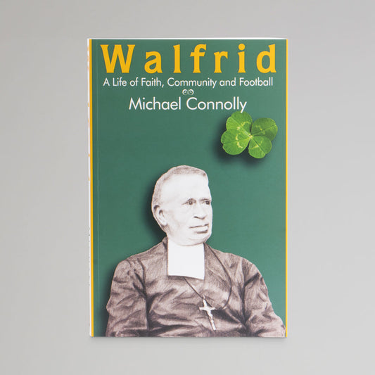 Walfrid: A Life of Faith, Community and Football Paperback
